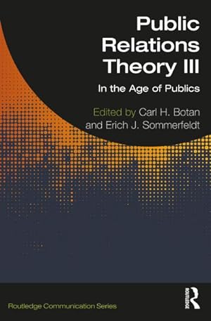 Bild des Verkufers fr Public Relations Theory III : In the Age of Publics zum Verkauf von AHA-BUCH GmbH