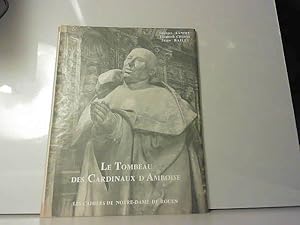 Image du vendeur pour Le Tombeau Des Cardinaux D'amboise mis en vente par JLG_livres anciens et modernes