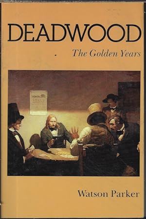 Seller image for DEADWOOD; The Golden Years for sale by Books from the Crypt