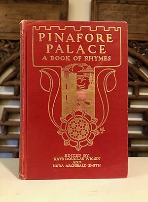 Imagen del vendedor de Pinafore Palace A Book of Rhymes for the Nursery a la venta por Long Brothers Fine & Rare Books, ABAA