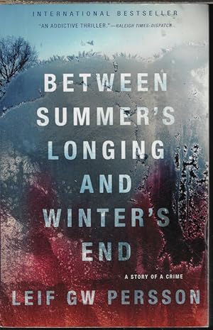 BETWEEN SUMMER'S LONGING AND WINTER'S END