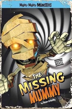 Imagen del vendedor de The Missing Mummy (Mighty Mighty Monsters) a la venta por WeBuyBooks