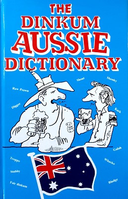Seller image for The Dinkum Aussie Dictionary for sale by Marlowes Books and Music