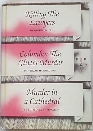 Image du vendeur pour Killing the Lawyers; Columbo: The Glitter Murder; Murder in a Cathedral mis en vente par P Peterson Bookseller