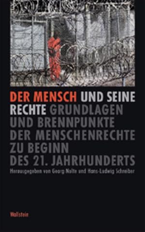 Bild des Verkufers fr Der Mensch und seine Rechte. Grundlagen und Brennpunkte der Menschenrechte zu Beginn des 21. Jahrhunderts: Grundlagen und Brennpunkte der . Ringvorlesung der Univ. Gttingen 2003. zum Verkauf von Versandantiquariat Felix Mcke