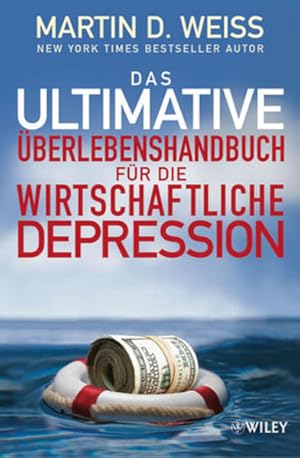 Seller image for Das ultimative berlebenshandbuch fr die wirtschaftliche Depression for sale by Versandantiquariat Felix Mcke