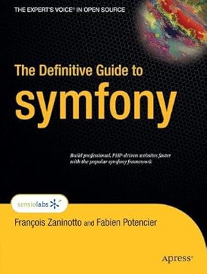 Bild des Verkufers fr The Definitive Guide to symfony (Expert's Voice in Open Source) zum Verkauf von WeBuyBooks