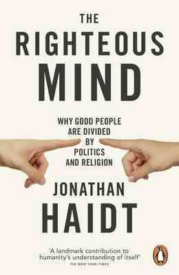 Seller image for Righteous Mind : Why Good People Are Divided by Politics and Religion for sale by GreatBookPrices