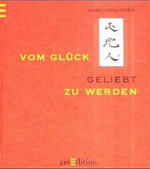 Bild des Verkufers fr Vom Glck geliebt zu werden (Das Buch vom Glck) zum Verkauf von Versandantiquariat Felix Mcke