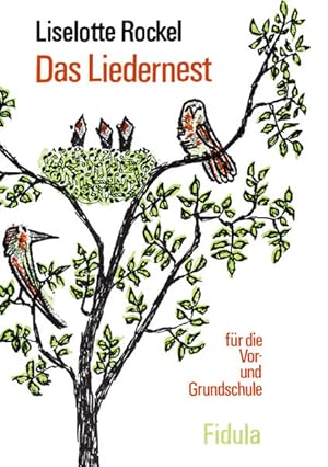 Seller image for Das Liedernest: Fr die Vor- und Grundschule: Zusammengetragen fr die Vorschule und das 1. und 2. Grundschuljahr for sale by Versandantiquariat Felix Mcke