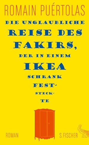 Image du vendeur pour Die unglaubliche Reise des Fakirs, der in einem Ikea-Schrank feststeckte: Roman mis en vente par Versandantiquariat Felix Mcke