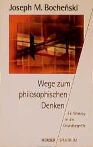 Seller image for Wege zum philosophischen Denken. Einfhrung in die Grundbegriffe. for sale by Versandantiquariat Felix Mcke