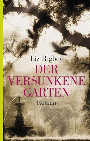 Bild des Verkufers fr Der versunkene Garten: Roman zum Verkauf von Versandantiquariat Felix Mcke