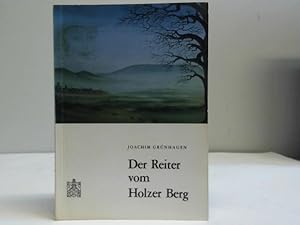 Bild des Verkufers fr Der Reiter vom Holzer Berg zum Verkauf von Celler Versandantiquariat