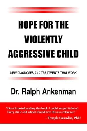 Seller image for Hope for the Violently Aggressive Child: New Diagnoses and Treatments that Work [Soft Cover ] for sale by booksXpress