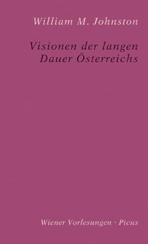 Bild des Verkufers fr Visionen der langen Dauer sterreichs (Wiener Vorlesungen) zum Verkauf von Versandantiquariat Felix Mcke