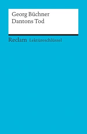 Bild des Verkufers fr Georg Bchner: Dantons Tod. Lektreschlssel zum Verkauf von Versandantiquariat Felix Mcke