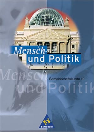 Seller image for Mensch und Politik - Sekundarstufe I und II - Neubearbeitung: Mensch und Politik SI/SII - Gemeinschaftskunde fr Baden-Wrttemberg - Ausgabe 1999: Schlerband 10 for sale by Versandantiquariat Felix Mcke