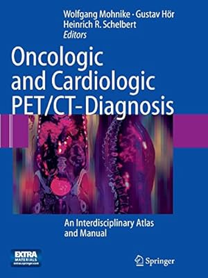 Seller image for Oncologic and Cardiologic PET/CT-Diagnosis: An Interdisciplinary Atlas and Manual [Paperback ] for sale by booksXpress