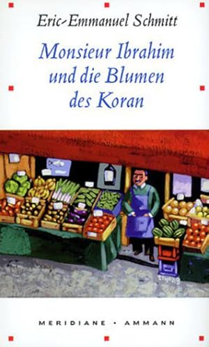 Bild des Verkufers fr Monsieur Ibrahim und die Blumen des Koran: Erzhlung zum Verkauf von Versandantiquariat Felix Mcke