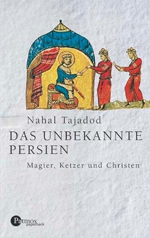 Bild des Verkufers fr Das unbekannte Persien: Magier, Ketzer und Christen zum Verkauf von Versandantiquariat Felix Mcke