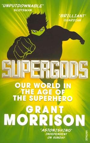 Bild des Verkufers fr Supergods : Our World in the Age of the Superhero zum Verkauf von GreatBookPrices