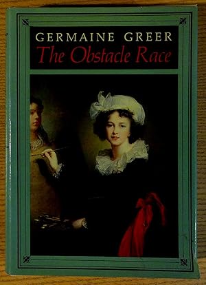 Seller image for The Obstacle Race : The Fortunes Of Women Painters And Their Work for sale by Pistil Books Online, IOBA