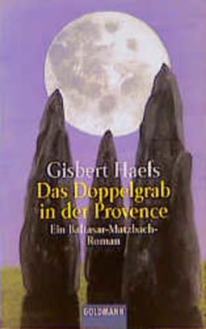 Seller image for Das Doppelgrab in der Provence. Ein Baltasar-Matzbach-Roman for sale by Versandantiquariat Felix Mcke