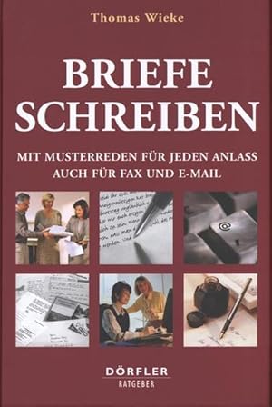 Seller image for Briefe schreiben: Mit Musterreden fr jeden Anlass - auch fr Fax und E-Mail for sale by Versandantiquariat Felix Mcke