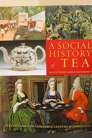Immagine del venditore per A Social History of Tea: Tea's Influence on Commerce, Culture & Community venduto da Snowden's Books