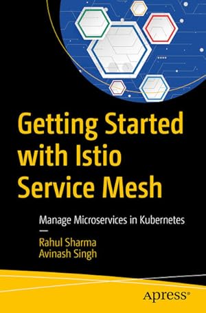 Bild des Verkufers fr Getting Started with Istio Service Mesh: Manage Microservices in Kubernetes zum Verkauf von Studibuch