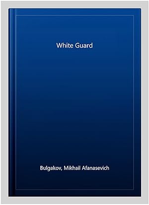 Immagine del venditore per White Guard venduto da GreatBookPrices