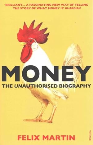 Seller image for Money : The Unauthorised Biography for sale by GreatBookPricesUK