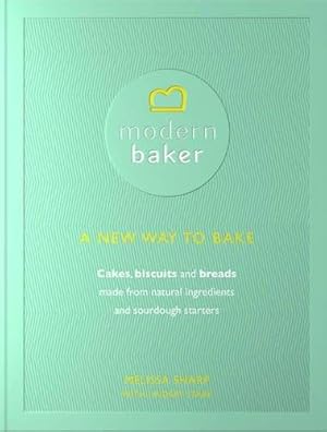 Seller image for Modern Baker: a New Way to Bake for sale by GreatBookPrices