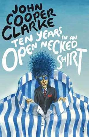 Seller image for Ten Years in an Open Necked Shirt for sale by GreatBookPrices