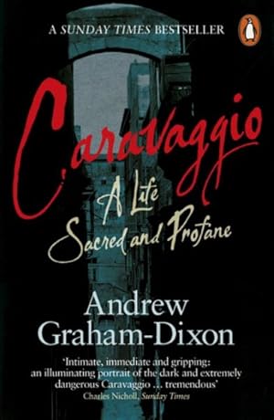 Imagen del vendedor de Caravaggio : A Life Sacred and Profane a la venta por GreatBookPricesUK