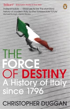 Image du vendeur pour Force of Destiny : A History of Italy Since 1796 mis en vente par GreatBookPricesUK