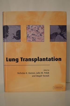 Lung Transplantation (Postgraduate Medical Science)