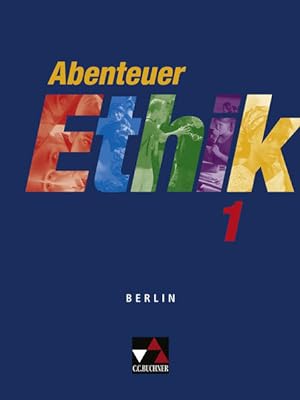 Seller image for Abenteuer Ethik - Berlin / Abenteuer Ethik Berlin 1 Fr die Jahrgangsstufen 7/8 for sale by antiquariat rotschildt, Per Jendryschik