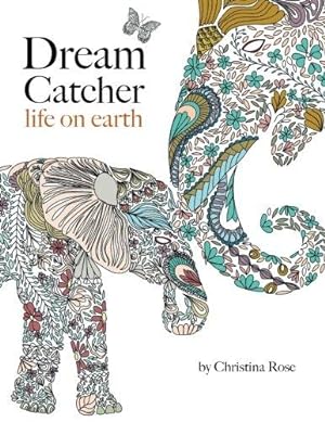 Image du vendeur pour Dream Catcher: life on earth: A powerful & inspiring adult colouring book celebrating the beauty of nature mis en vente par WeBuyBooks