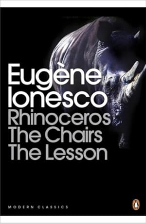 Seller image for Rhinoceros, the Chairs, the Lesson for sale by GreatBookPricesUK