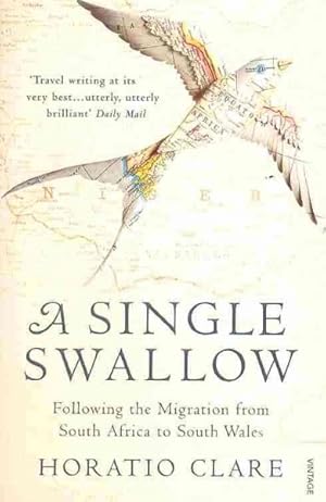 Imagen del vendedor de Single Swallow : Following an Epic Journey from South Africa to South Wales a la venta por GreatBookPricesUK