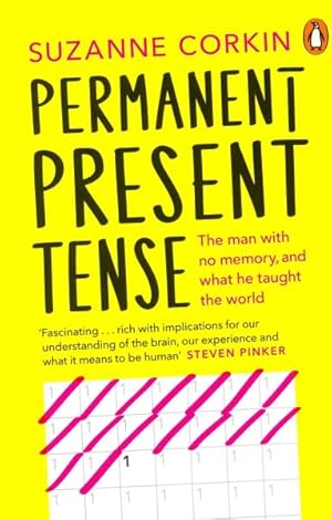 Seller image for Permanent Present Tense : The Man With No Memory, and What He Taught the World for sale by GreatBookPrices