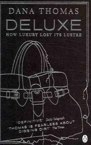 Imagen del vendedor de Deluxe : How Luxury Lost Its Lustre a la venta por GreatBookPricesUK