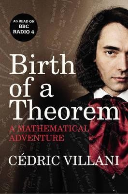 Image du vendeur pour Birth of a Theorem : A Mathematical Adventure mis en vente par GreatBookPricesUK