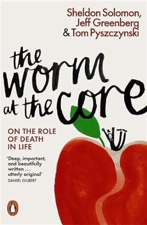 Bild des Verkufers fr Worm at the Core : On the Role of Death in Life zum Verkauf von GreatBookPricesUK