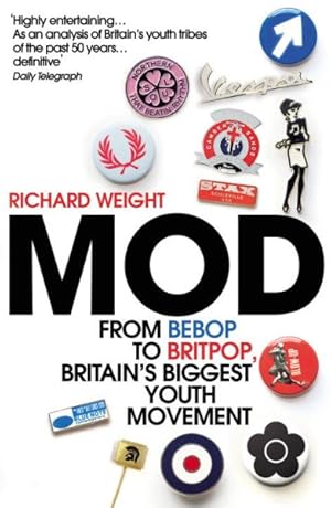 Imagen del vendedor de Mod : From Bebop to Britpop, Britain's Biggest Youth Movement a la venta por GreatBookPricesUK