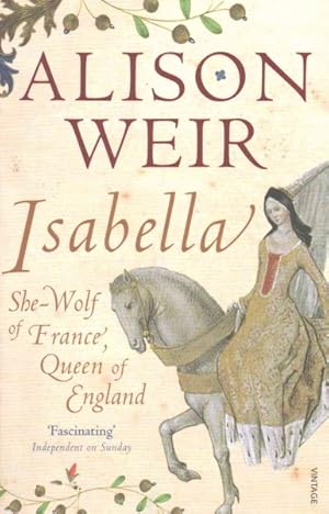 Imagen del vendedor de Isabella : She-wolf of France, Queen of England a la venta por GreatBookPricesUK