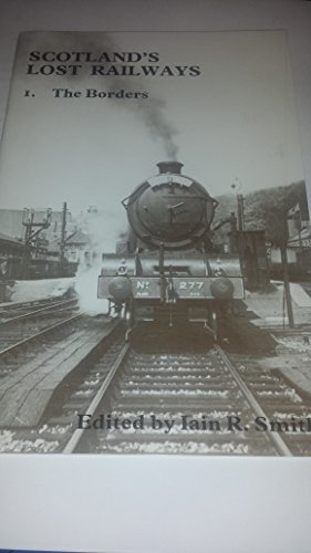 Seller image for Borders (v. 1) (Scotland's Lost Railways) for sale by WeBuyBooks