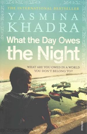 Seller image for What the Day Owes the Night for sale by GreatBookPricesUK